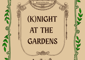 A (K)night at the Gardens